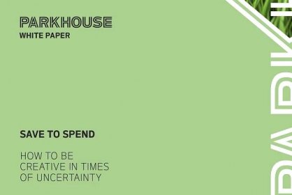 White Paper – Save to Spend - Parkhouse