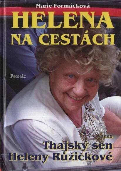 Helena Růžičková, Marie Formáčková - Helena na cestách Thajský sen