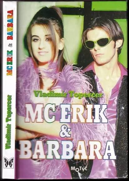 MC Erik & Barbara - Vladimír Topercer (1997, Motýľ)