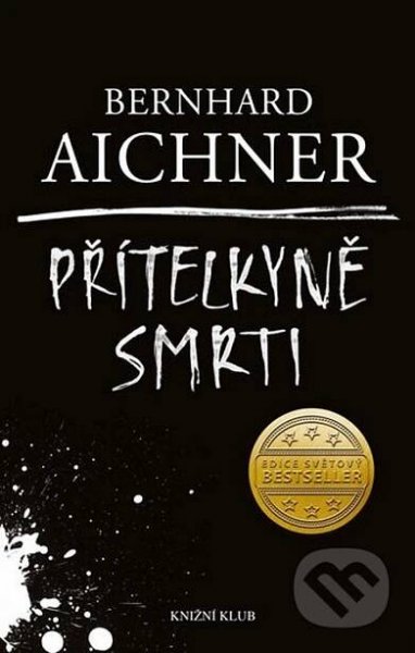 Kniha: Přítelkyně smrti (Bernhard Aichner)