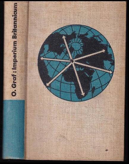 📙 Imperium Britannicum : od ostrovního státu k světové říši - Otto Graf (1939, Družstevní práce)