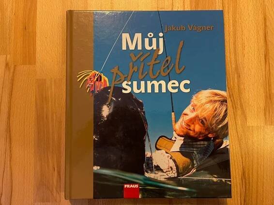 Můj přítel sumec,  Jakub Vágner - Knihy