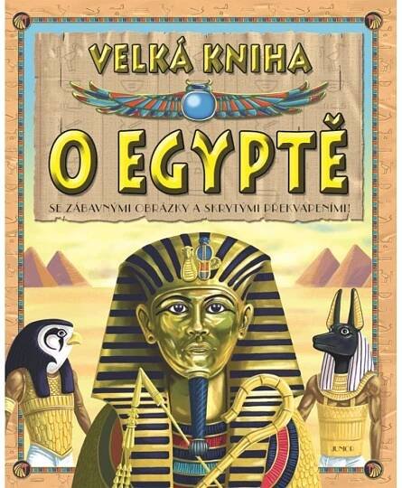 JUNIOR Velká kniha o Egyptě