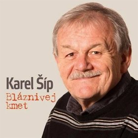 Karel Šíp - Bláznivej Kmet [CD] od 217 Kč