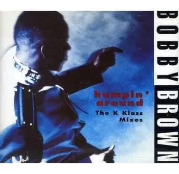Zahraniční hudba CD Bobby Brown: Humpin' Around (The K Klass Mixes) 2012
