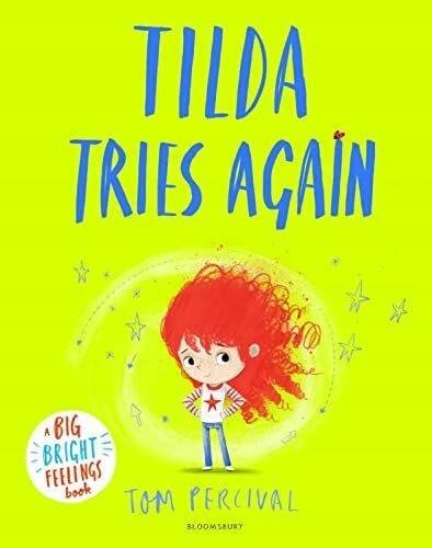 TILDA TRIES AGAIN: A BIG BRIGHT FEELINGS BOOK - To