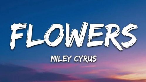 Miley Cyrus - Flowers (texty písní)