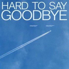 Hard to Say Goodbye - album