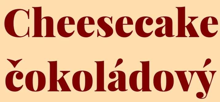 Cheesecake čokoládový
