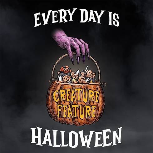 The Official Website Of Creature Feature | The Greatest Show Unearthed