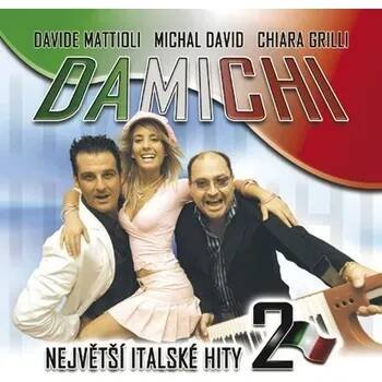 Největší italské hity 2 - Damichi [CD]