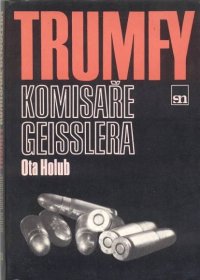 Kniha Trumfy komisaře Geisslera - Trh knih - online antikvariát