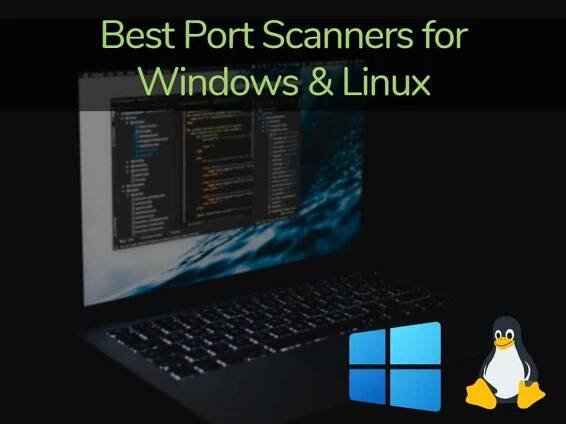 The Best Port Scanners for Windows & Linux