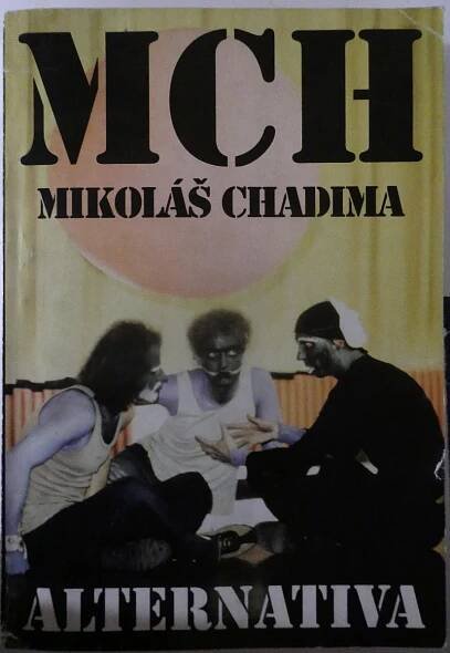 MIKOLÁŠ CHADIMA: ALTERNATIVA  - Knihy