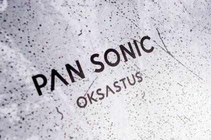 Pan Sonic “Oksastus”