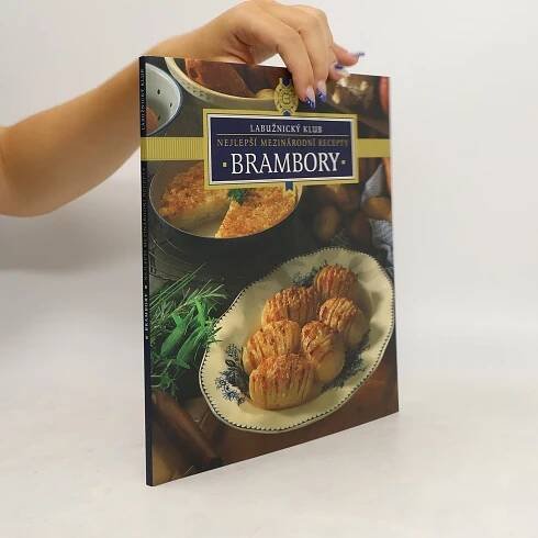 Jana Steinerová Brambory. Nejlepší mezinárodní recepty