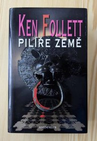 Ken Follett: Pilíře země (1. vydání)
