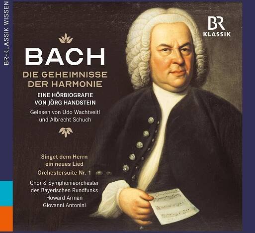 CD: Bach Hörbiografie. Jörg Handstein. Udo Wachtveitl, BR-KLASSIK 900936