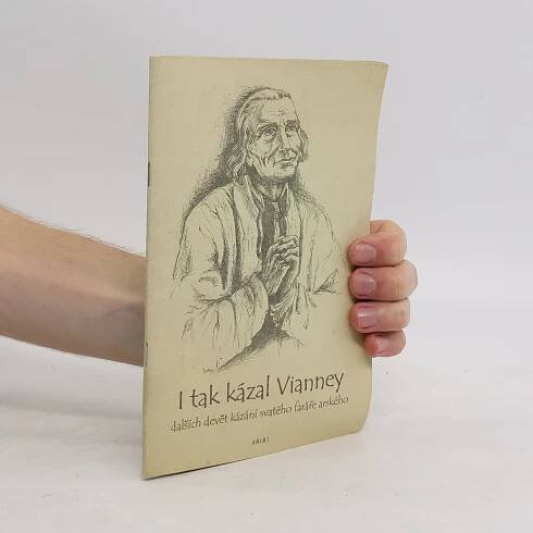 I tak kázal Vianney