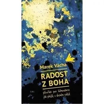 Radost z Boha Marek Vácha