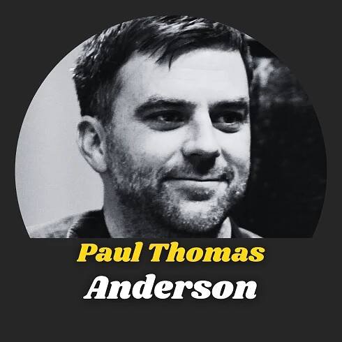 What Is Paul Thomas Anderson's Best Movie? - Very Best of All Time