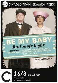 Be My Baby – Buď moje bejby ~ Divadlo Palace