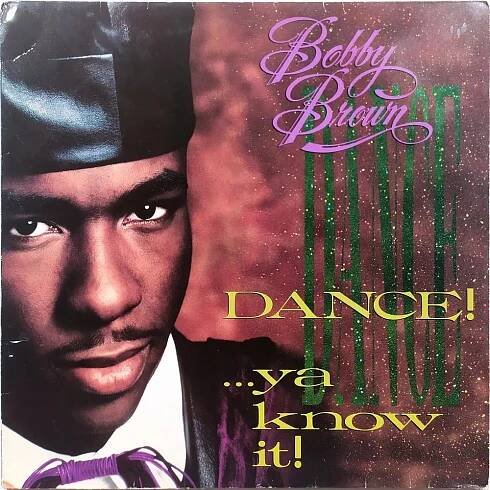 Gramofonová deska BOBBY BROWN - Dance! ... Ya know it! - Hudba