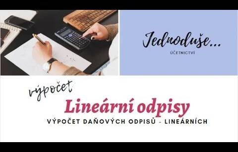 Lineární - rovnoměrné odpisy. Počítej se mnou.