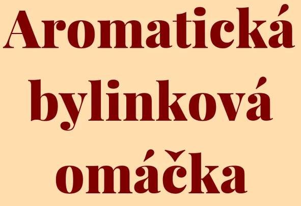 Aromatická bylinková omáčka recept