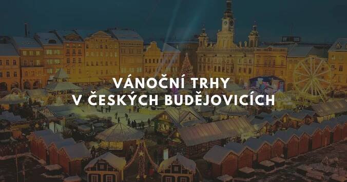 Vánoční trhy České Budějovice 2025 – datum, místo, program