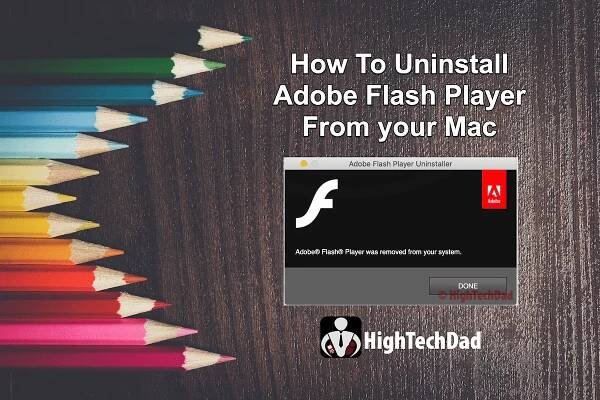 How to Uninstall Adobe Flash Player the Easy Way - Do It Now! - HighTechDadTM