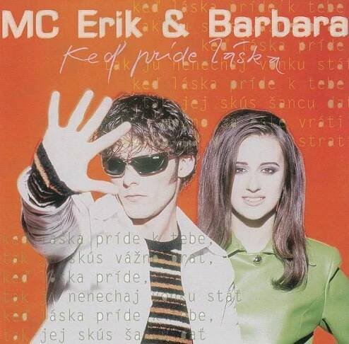 CD MC Erik & Barbara – Keď Príde Láska (2004) - Hudba