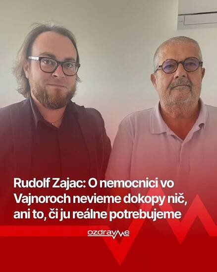Rudolf Zajac: O nemocnici vo Vajnoroch nevieme dokopy nič, ani to, či ju reálne potrebujeme
