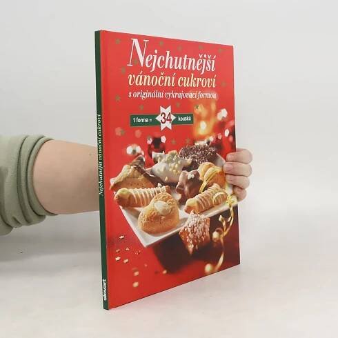 Nejchutnější vánoční cukroví : s originální vykrajovací formou