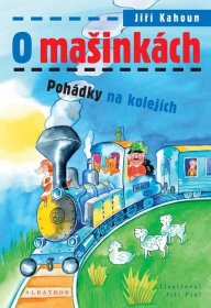 O mašinkách - Pohádky na kolejích / Václav Kahoun - Knihy