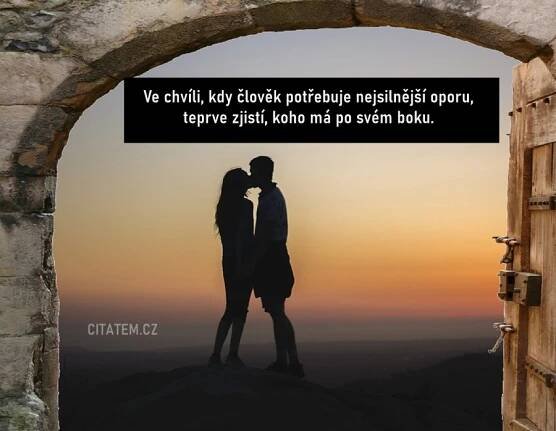Ve chvíli, kdy člověk... Krásné citáty o lásce. Milenci