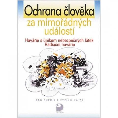 Beneš Pavel: Ochrana člověka za mimořádných událostí - Havárie s únikem nebezpečných lít
