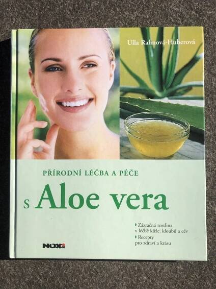 Kniha Přírodní léčba a péče s Aloe Vera - Trh knih - online antikvariát