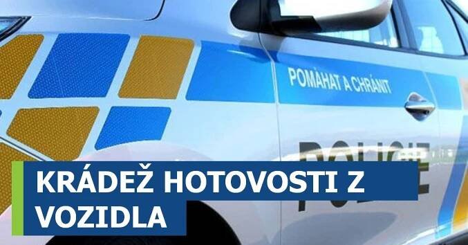 KRÁDEŽ HOTOVOSTI Z VOZIDLA