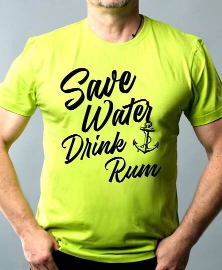 Save Water, Drink RUM, V4