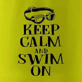 Keep calm and swim on - Heavy new - triko pánské