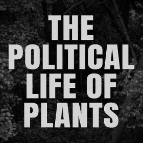 The Political Life of Plants - Chapter 1