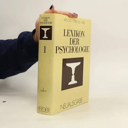 Lexikon der Psychologie 1 - Wilhelm Arnold, Hans Eysenck, Richard Meili - knihobot.cz