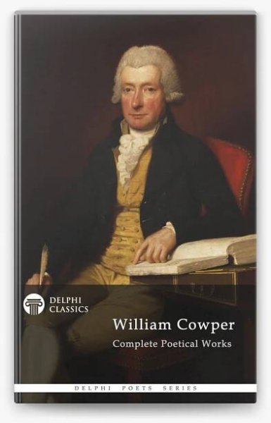 Delphi Complete Works of William Cowper