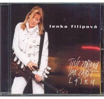 Lenka Filipová - Tisíc způsobů jak zabít lásku CD