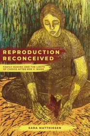 Reproduction Reconceived by Sara Matthiesen