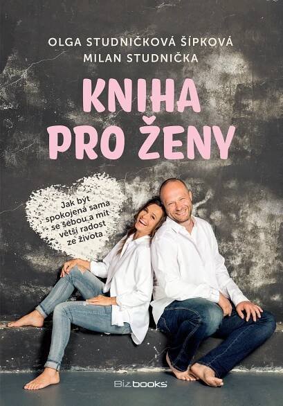 Kniha pro ženy - Olga Studničková Šípková, Milan Studnička (2023, pevná)