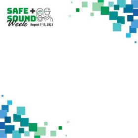 Safe+Sound Week - August 7-13, 2023