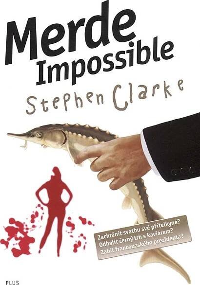 Merde! Impossible - Stephen Clarke (2018, brožovaná bez přebalu lesklá) od 39 Kč