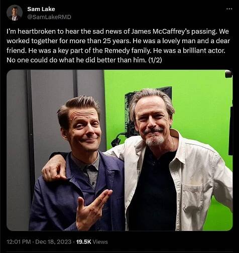 I&rsquo;m heartbroken to hear the sad news of James McCaffrey&rsquo;s passing. We worked together for more than 25 years. He was a lovely man and a dear friend. He was a key part of the Remedy family. He was a brilliant actor. No one could do what he did better than him. (1/2)